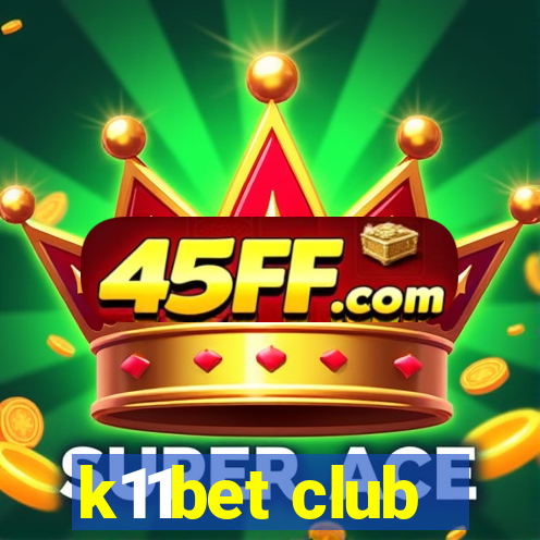 k11bet club